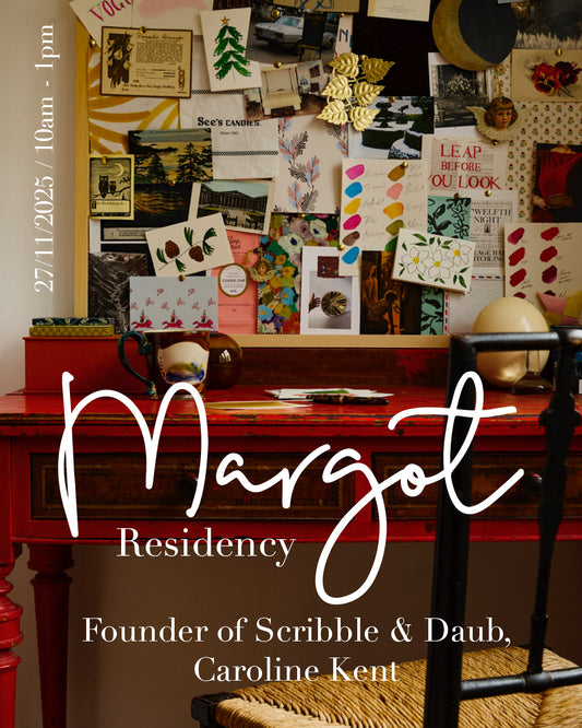 The Margot Residency with Scribble & Daub founder Caroline Kent - Winter 2025